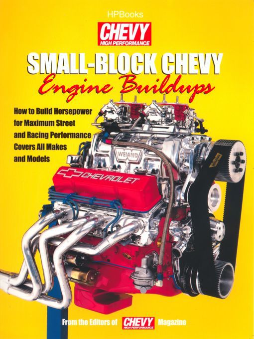 Title details for Small-Block Chevy Engine Buildups HP1400 by Editors of Chevy High Performance Mag - Available